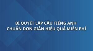 bi-quyet-lap-cau-tieng-anh-chuan-don-gian-hieu-qua