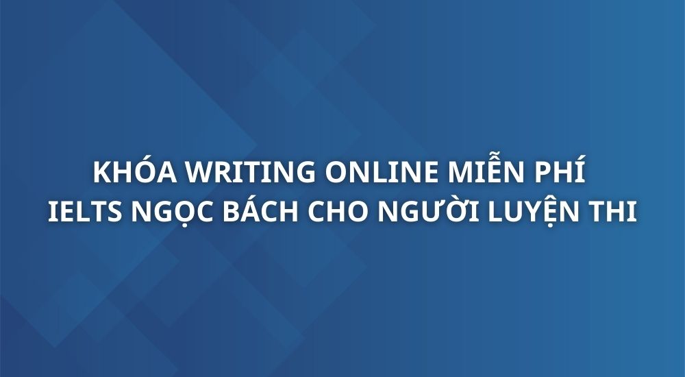khoa-writing-online-by-ngocbach-1