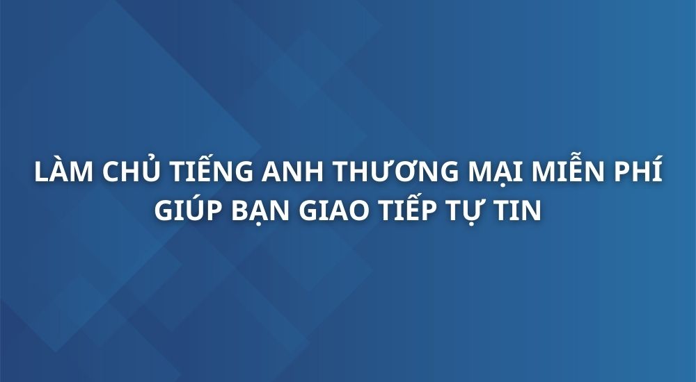lam-chu-tieng-anh-thuong-mai