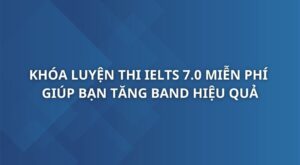 luyen-thi-ielts-7-0