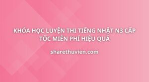 luyen-thi-tieng-nhat-n3-cap-toc