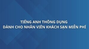 tieng-anh-thong-dung-danh-cho-nhan-vien-khach-san
